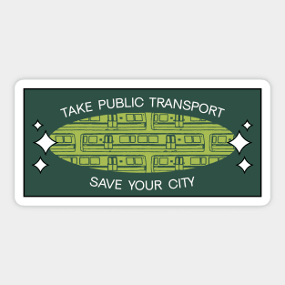 Take Public Transport - Save Your City Sticker